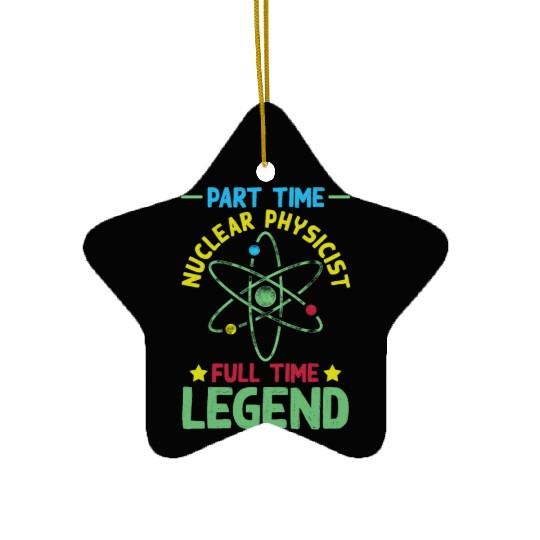 Physics Physicist Funny Nuclear Physics Ceramic Ornaments