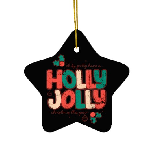 Holly jolly christmas Ceramic Ornaments