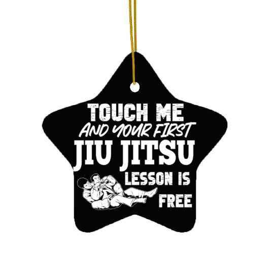 Touch Me And Your First Jiu Jitsu Lesson Is Free Ceramic Ornaments