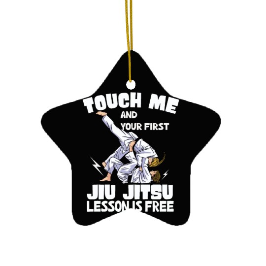 Touch Me And Your First Jiu Jitsu Lesson Is Free Ceramic Ornaments