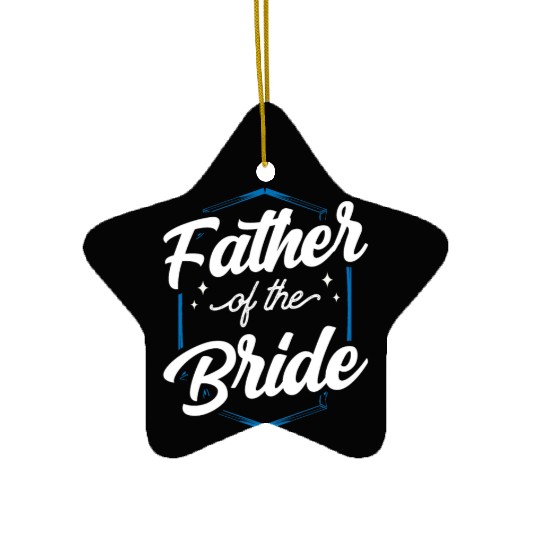 Father Of The Bride Bachelorette Party Wedding Ceramic Ornaments