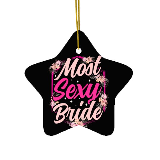 Most Sexy Bride Bachelorette Party Cute Wedding Ceramic Ornaments