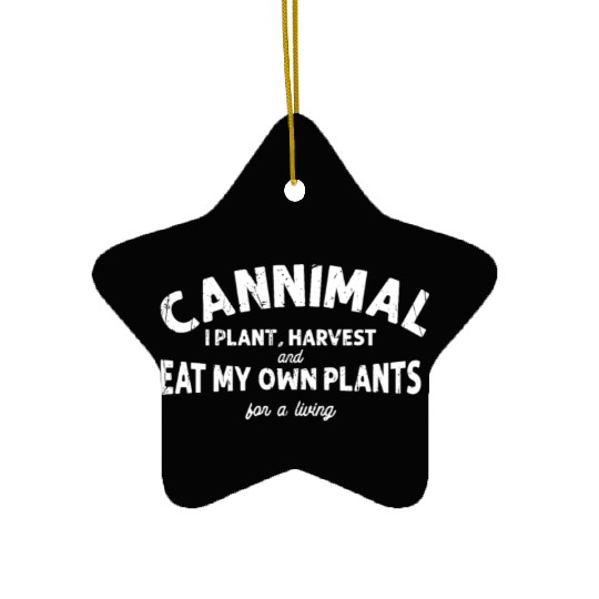 Cannimal. I plant, harvest and eat my own plants Ceramic Ornaments