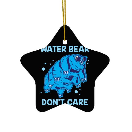 Water Bear Don't Care Tardigrade Microbiology Gift Ceramic Ornaments