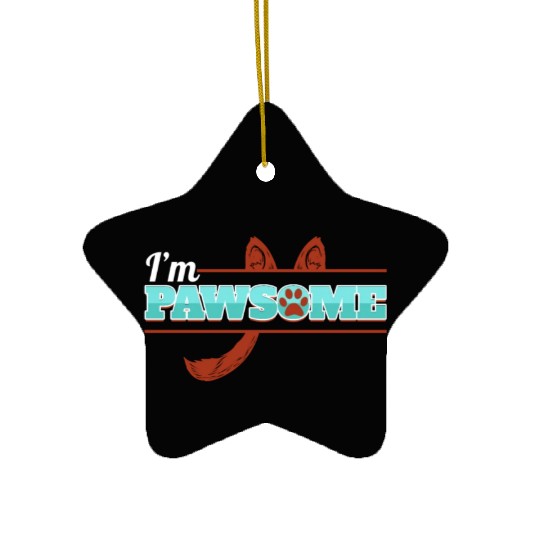 Dog Owner - I Am Pawsome - Dog Lover Ceramic Ornaments