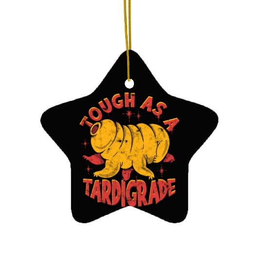 Tough as a tardigrade - organism Ceramic Ornaments