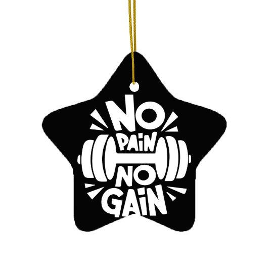NO PAIN NO GAIN for athlètes Ceramic Ornaments