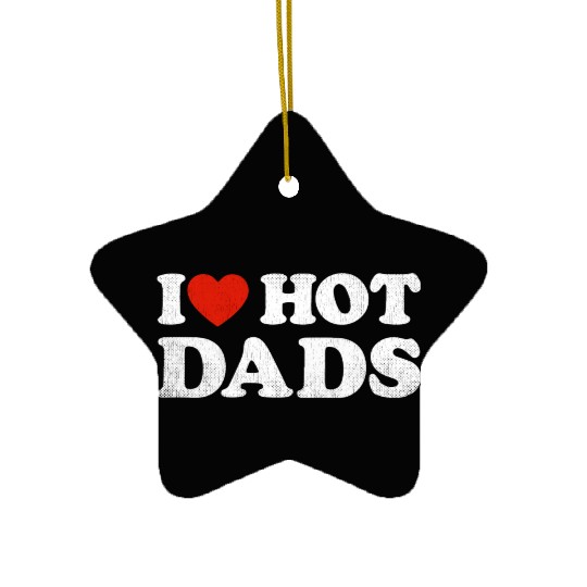 I Heart Hot Dads Outfit Y2K Adult Humor I Love Ceramic Ornaments