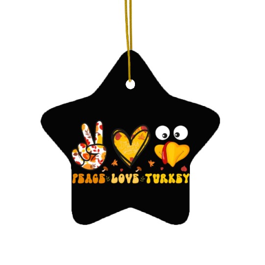 Peace Love Turkey Gobble Turkey Day Ceramic Ornaments