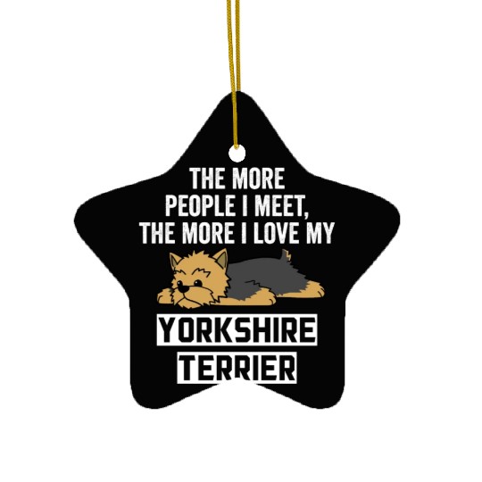The More I Love My Yorkshire Terrier Ceramic Ornaments