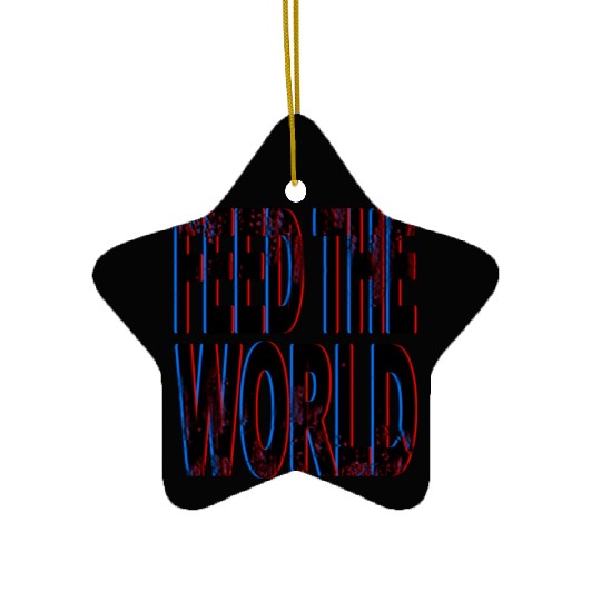 quot Feed The World quot Essential Ceramic Ornaments
