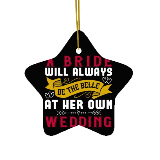 A bride will always be the belle of the ball at Ceramic Ornaments