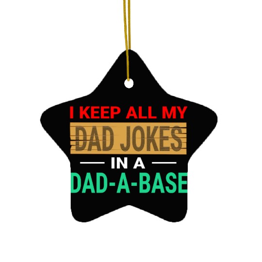 Funny dad jokes gift idea Ceramic Ornaments