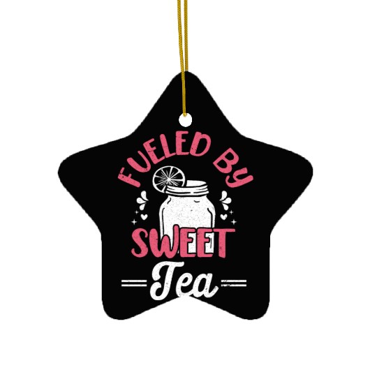 Funny Sweet Tea Fueled By Sweet Tea Ceramic Ornaments