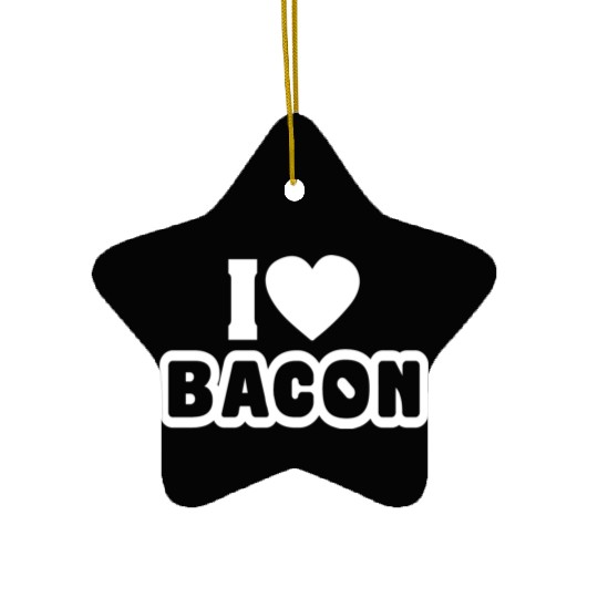 i love bacon classic Ceramic Ornaments