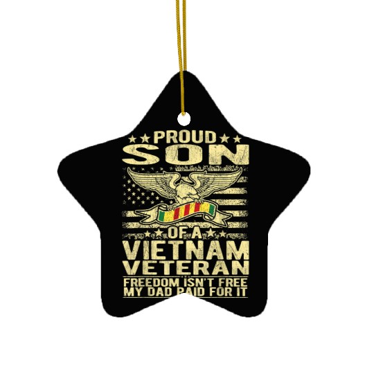 Freedom Isn't Free Proud Son Of A Vietnam Veteran Ceramic Ornaments