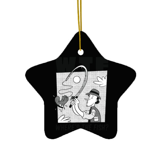 WTF Where's the fish WTF Where's the fish inspirat Ceramic Ornaments