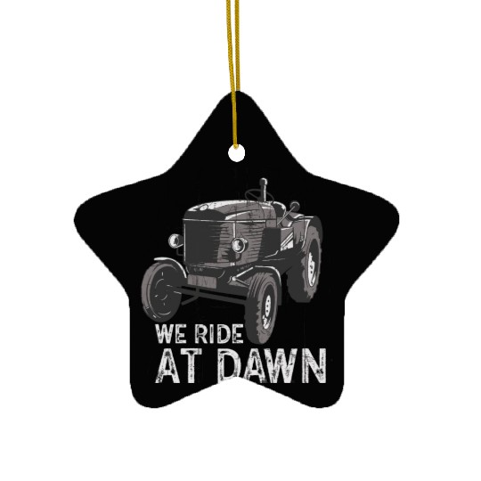 We Ride At Dawn Dad Lawn Mower Make Laugh Day Yard Ceramic Ornaments