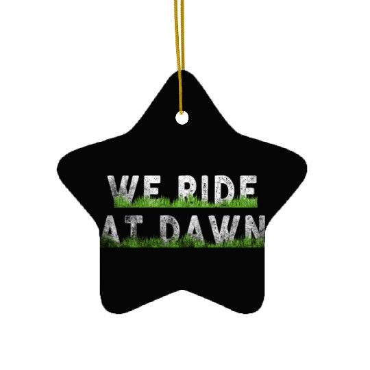 We Ride At Dawn Dad Lawn Mower Make Laugh Day Yard Ceramic Ornaments