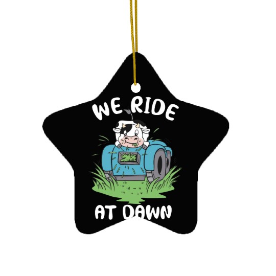 We Ride At Dawn Dad Lawn Mower Make Laugh Day Yard Ceramic Ornaments