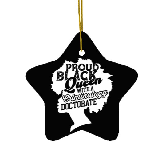 Black Queen With Criminology Doctorate Phd Ceramic Ornaments