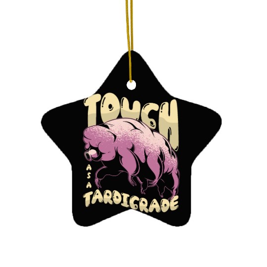 Tough As Tardigrade Science Lover Tardigrade Ceramic Ornaments