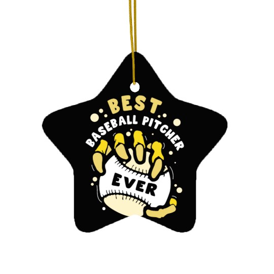 Best Baseball Pitcher Ever Hobby Player Sayings Ceramic Ornaments