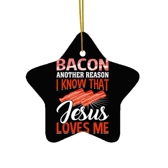 Bacon Lover Funny Bacon Famous Food Keto Diet Ceramic Ornaments