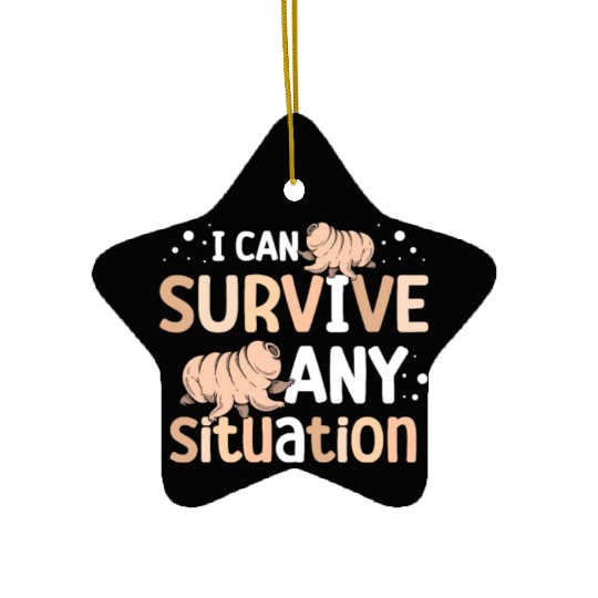 I Can Survive Any Situation Science Tardigrade Ceramic Ornaments