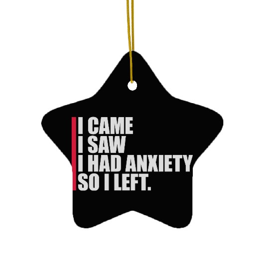 I had anxiety saying Ceramic Ornaments