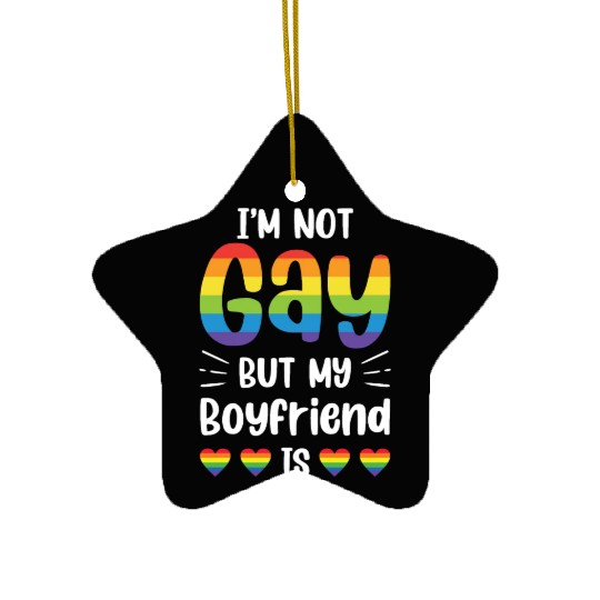 I'm Not Gay But My Boyfriend Is Funny Gay Couple Ceramic Ornaments