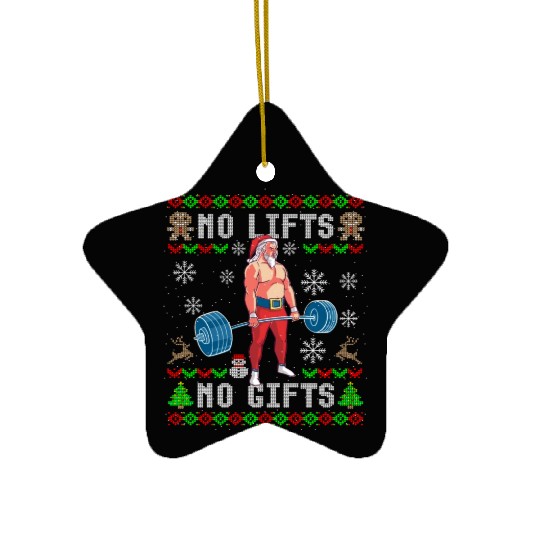 Funny No Lifts No Gifts Ugly Christmas Workout Ceramic Ornaments
