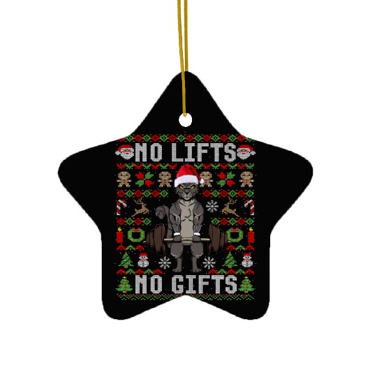 Funny No Lifts No Gifts Ugly Christmas Workout Ceramic Ornaments