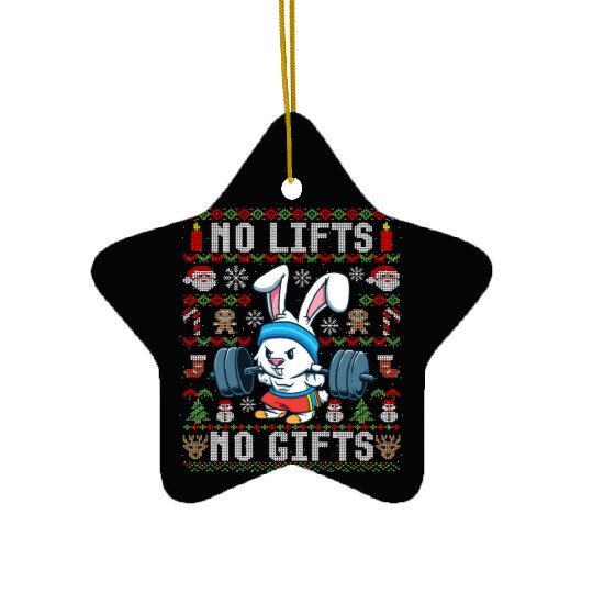 Funny No Lifts No Gifts Ugly Christmas Workout Ceramic Ornaments