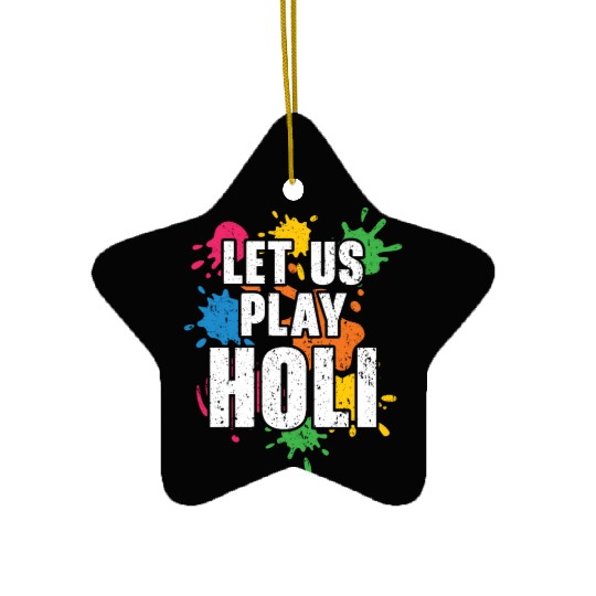 Let Us Play Holi Hindu Buddhist Holi Festival Ceramic Ornaments