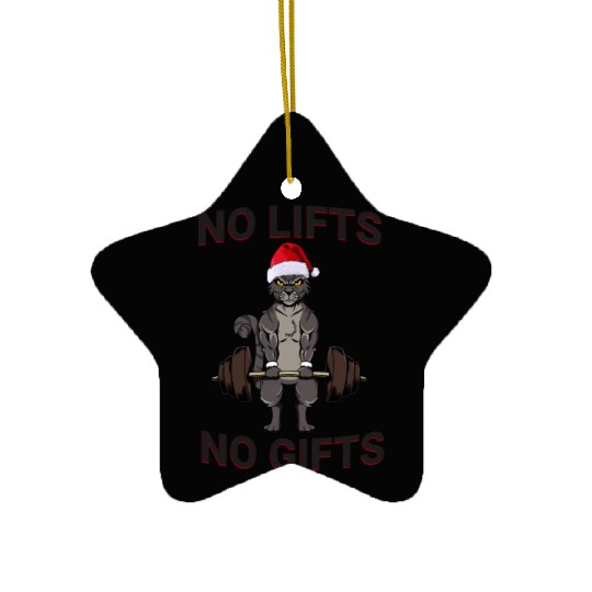 Funny No Lifts No Gifts Christmas Workout Ceramic Ornaments