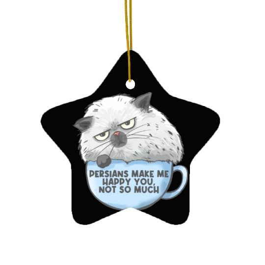 Persian Cat Persians Make Me happy! You Not Much Ceramic Ornaments