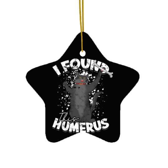 I found this humerus - humerus Ceramic Ornaments