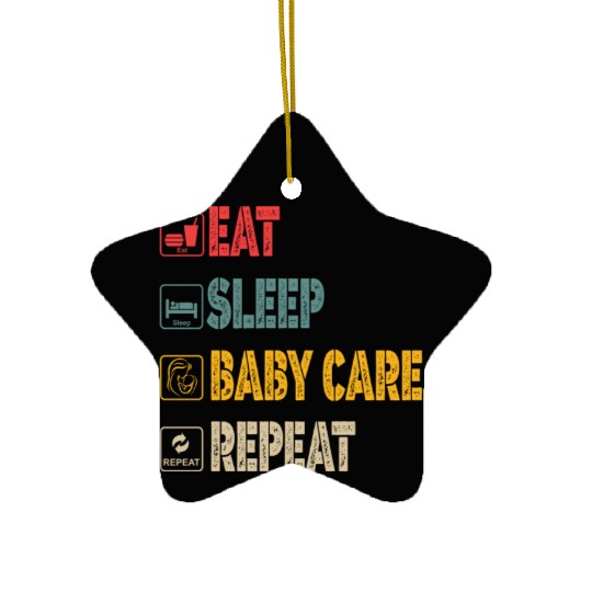 EAT SLEEP BABY CARE REPEAT FAMILY NEW BORN Ceramic Ornaments