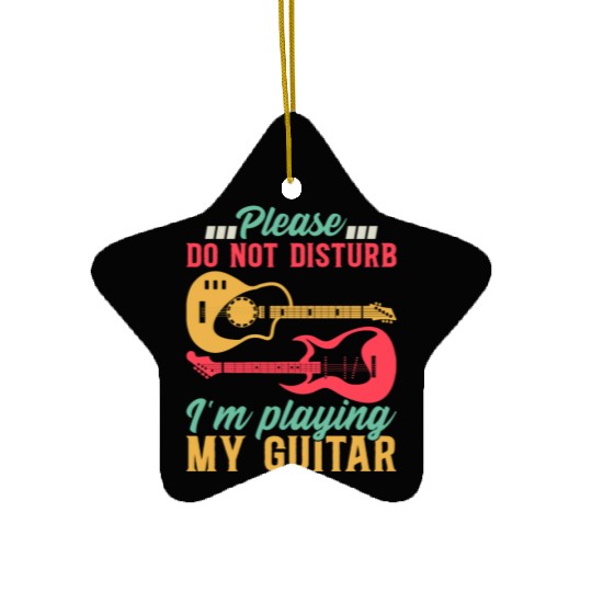 Bass Guitarist I Please Do Not Disturb I'm Playing Ceramic Ornaments