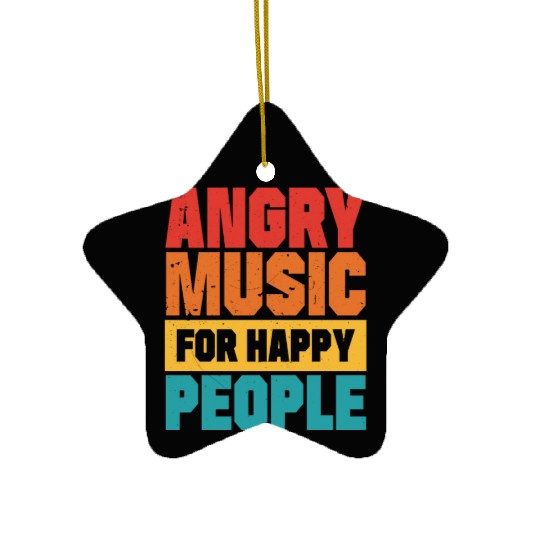 Angry Music For Happy People Vintage Retro Apparel Ceramic Ornaments