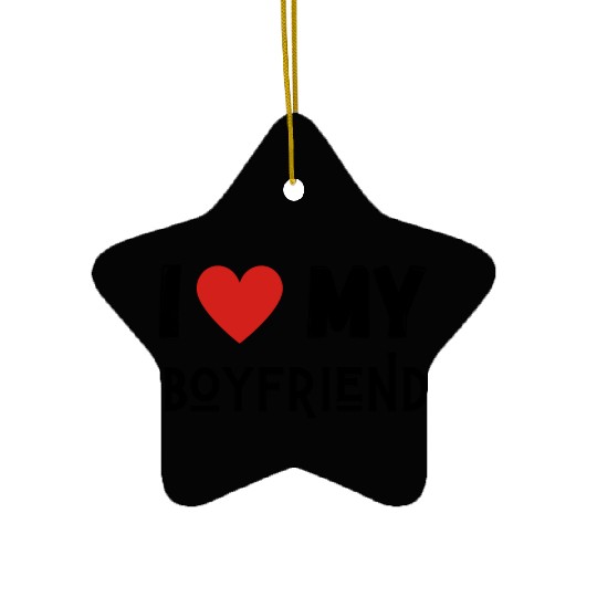 i love my boyfriend Ceramic Ornaments