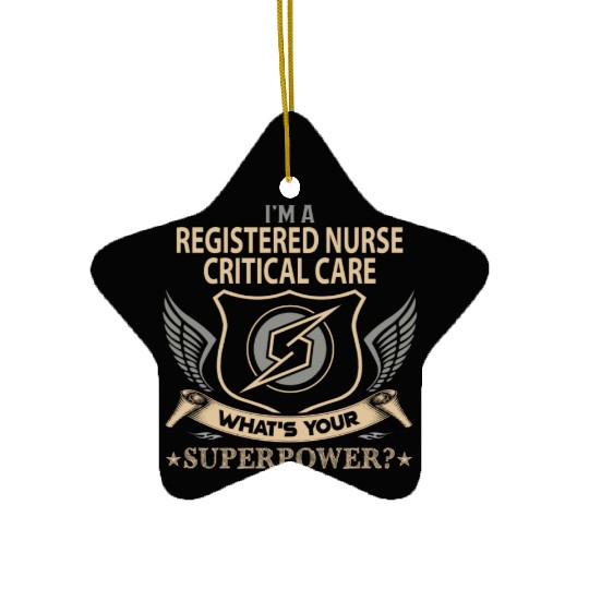 Registered Nurse Critical Care Ceramic Ornaments - Superpowe
