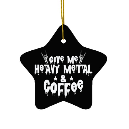 Give Me Heavy Metal and Coffee Music Band Ceramic Ornaments