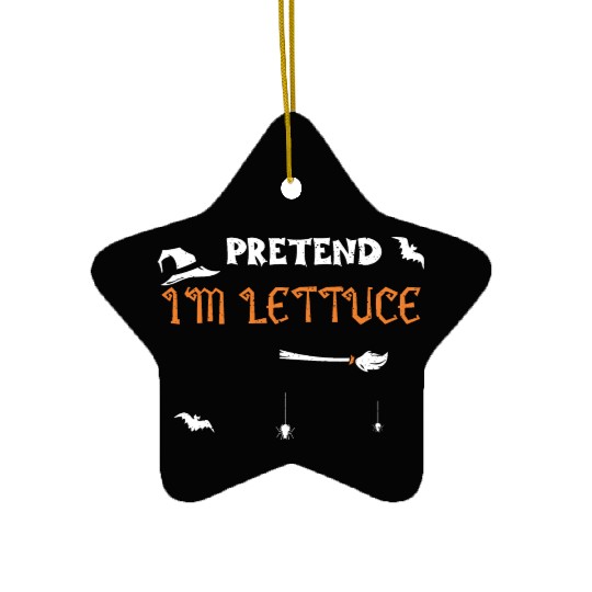 Pretend I'm Lettuce - Halloween Ceramic Ornaments