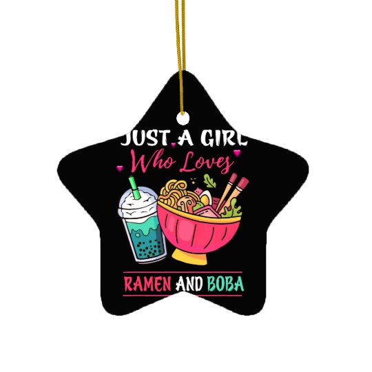 Just A Girl Who Loves Ramen And Boba Tea Kawaii Gi Ceramic Ornaments