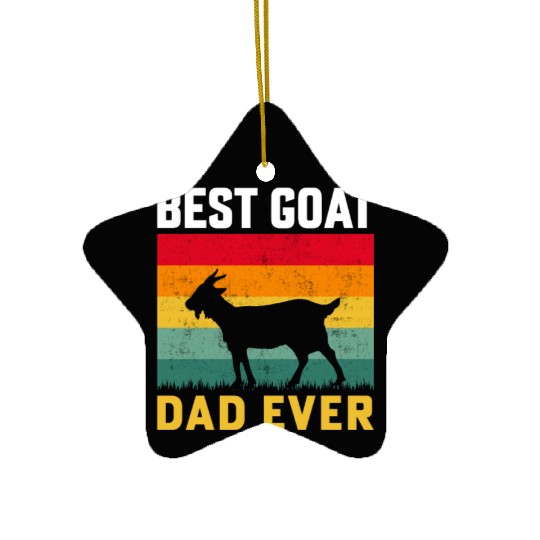 Best Goat Dad Ever Ceramic Ornaments