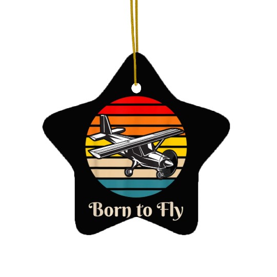 Single Engine Prop Airplane Ceramic Ornaments Born to Fly