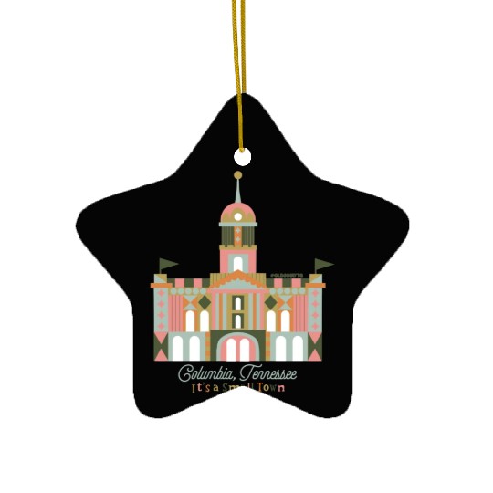 It's A Small Town - Columbia, TN Ceramic Ornaments