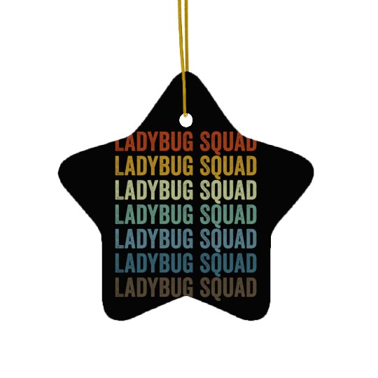 Ladybug Squad Entomologist Bugs Lover Bugs Collect Ceramic Ornaments